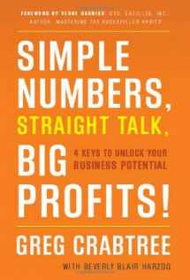 9781608320561-1608320561-Simple Numbers, Straight Talk, Big Profits!: 4 Keys to Unlock Your Business Potential
