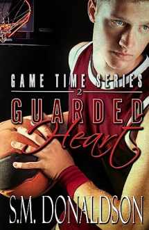 9781540345943-1540345947-Guarded Heart: Guarded Heart: Game Time Book 2