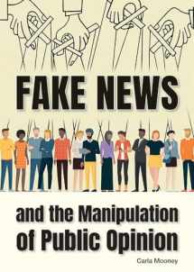9781682825396-1682825396-Fake News and the Manipulation of Public Opinion