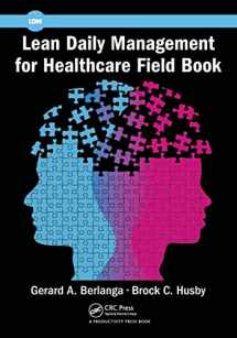 9781498756501-1498756506-Lean Daily Management for Healthcare Field Book