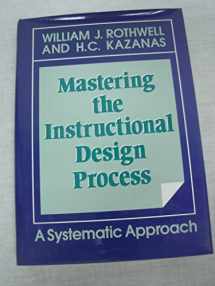 9781555424275-1555424279-Mastering the Instructional Design Process: A Systematic Approach (Jossey Bass Business & Management Series)