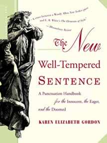 9780618382019-0618382011-The New Well-Tempered Sentence: A Punctuation Handbook for the Innocent, the Eager, and the Doomed