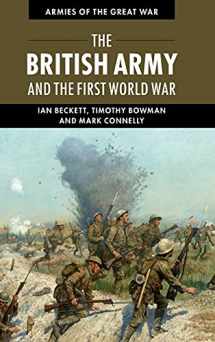 9781107005778-1107005779-The British Army and the First World War (Armies of the Great War)