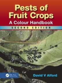 9781482254204-1482254204-Pests of Fruit Crops: A Colour Handbook, Second Edition (Plant Protection Handbook)