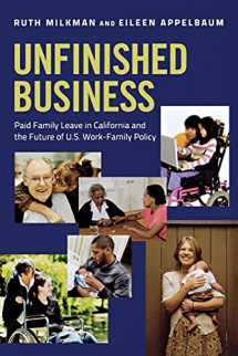 9780801478956-0801478952-Unfinished Business: Paid Family Leave in California and the Future of U.S. Work-Family Policy