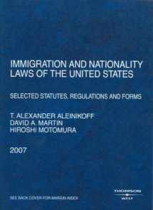 9780314168146-0314168141-Immigration and Nationality Laws of the United States: Selected Statutes, Regulations and Forms, 2007 ed.