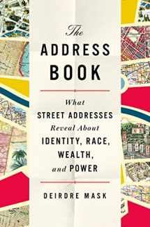 9781250134769-1250134765-The Address Book: What Street Addresses Reveal About Identity, Race, Wealth, and Power