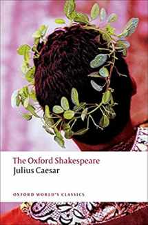 9780199536122-0199536120-The Oxford Shakespeare: Julius Caesar (Oxford World's Classics)