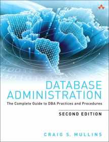 9780321822949-0321822943-Database Administration: The Complete Guide to Dba Practices and Procedures