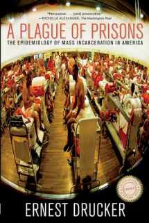 9781595588791-1595588795-A Plague of Prisons: The Epidemiology of Mass Incarceration in America