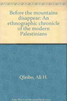 9789771300434-9771300431-Before the mountains disappear: An ethnographic chronicle of the modern Palestinians
