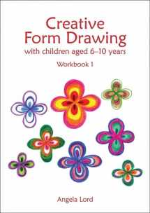 9781907359545-1907359540-Creative Form Drawing with Children Aged 6-10 Years: Workbook 1