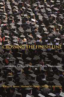 9780691149905-0691149909-Crossing the Finish Line: Completing College at America's Public Universities (The William G. Bowen Series, 59)