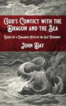 9781532692659-153269265X-God's Conflict with the Dragon and the Sea: Echoes of a Canaanite Myth in the Old Testament