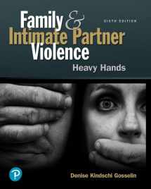 9780134868219-0134868218-Family and Intimate Partner Violence: Heavy Hands (What's New in Criminal Justice)