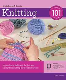 9781589236462-1589236467-Knitting 101: Master Basic Skills and Techniques Easily through Step-by-Step Instruction