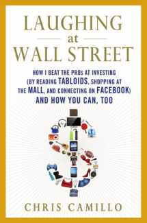 9780312657857-0312657854-Laughing at Wall Street: How I Beat the Pros at Investing (by Reading Tabloids, Shopping at the Mall, and Connecting on Facebook) and How You Can, Too