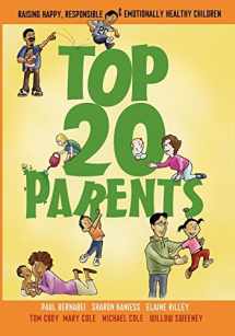 9780974284316-0974284319-Top 20 Parents: Raising Happy, Responsible & Emotionally Healthy Children