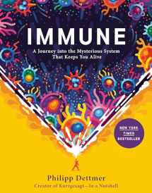 9780593241318-0593241312-Immune: A Journey into the Mysterious System That Keeps You Alive