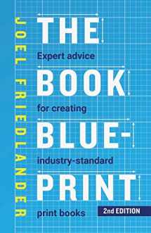 9780936385457-0936385456-The Book Blueprint: Expert Advice for Creating Industry-Standard Print Books