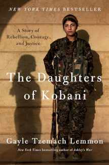 9780525560685-0525560688-The Daughters of Kobani: A Story of Rebellion, Courage, and Justice