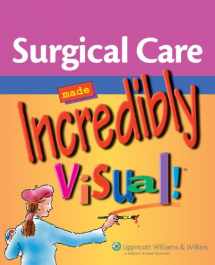 9781582559469-1582559465-Surgical Care Made Incredibly Visual!