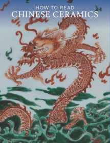 9781588395719-1588395715-How to Read Chinese Ceramics (The Metropolitan Museum of Art - How to Read)