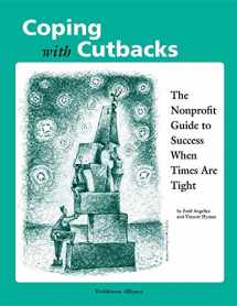 9780940069091-0940069091-Coping With Cutbacks: The Nonprofit Guide to Success When Times Are Tight