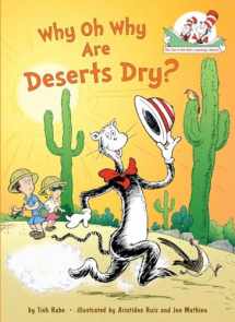 9780375858680-0375858687-Why Oh Why Are Deserts Dry? All About Deserts (The Cat in the Hat's Learning Library)