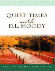 9780802470492-0802470491-Quiet Times With D. L. Moody (Life Essentials Journal)