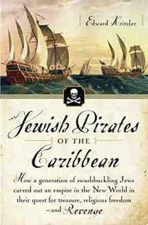 9780767919524-0767919521-Jewish Pirates of the Caribbean: How a Generation of Swashbuckling Jews Carved Out an Empire in the New World in Their Quest for Treasure, Religious Freedom--and Revenge