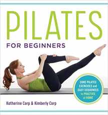 9781641521505-1641521503-Pilates for Beginners: Core Pilates Exercises and Easy Sequences to Practice at Home