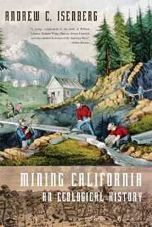 9780809069323-0809069326-Mining California: An Ecological History