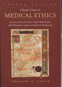 9780072829358-0072829354-Classic Cases in Medical Ethics: Accounts of Cases That Have Shaped Medical Ethics, with Philosophical, Legal, and Historical Backgrounds