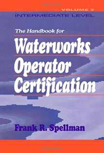 9781566769723-1566769728-Handbook for Waterworks Operator Certification: Intermediate Level, Volume II (Volume 2)