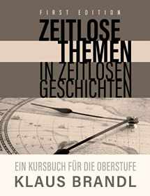 9781516576340-1516576349-Zeitlose Themen in zeitlosen Geschichten: A Course Book for Learners of German at the Advanced Leve (German Edition)