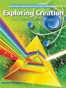 9781935495987-1935495984-Exploring Creation with Chemistry & Physics, Textbook (Young explorer series)