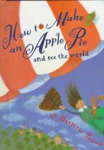 9780679937050-0679937056-How to Make an Apple Pie and See the World