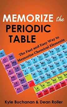 9780987564627-0987564625-Memorize the Periodic Table: The Fast and Easy Way to Memorize Chemical Elements