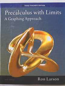 9781285867748-1285867742-Precalculus with Limits, A Graphing Approach, Texas Teacher's Edition, Sixth Edition, 9781285867748, 1285867742