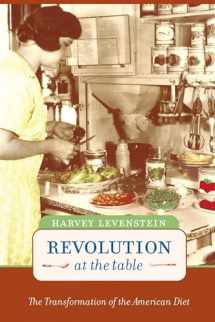 9780520234390-0520234391-Revolution at the Table: The Transformation of the American Diet (California Studies in Food and Culture) (Volume 7)