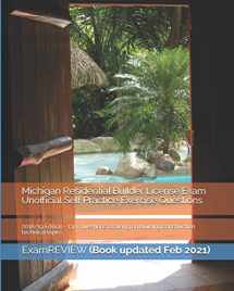 9781984141781-1984141783-Michigan Residential Builder License Exam Unofficial Self Practice Exercise Questions 2018/19 Edition: 130+ questions focusing on building construction technical topics