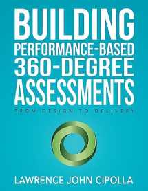 9781979245586-1979245584-Building Performance-Based 360-Degree Assessments: From Design to Delivery