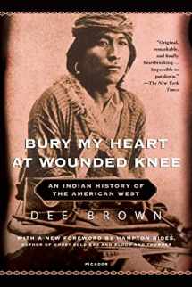 9780805086843-0805086846-Bury My Heart at Wounded Knee: An Indian History of the American West
