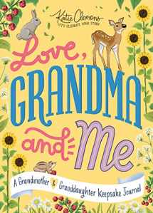 9781728220260-1728220262-Love, Grandma and Me: A Guided Journal for Girls and their Grandmas (Mother's Day Gifts for Grandma)
