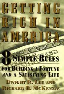 9780066619828-0066619823-Getting Rich In America: Eight Simple Rules For Building A Fortune--And A Satisfying Life