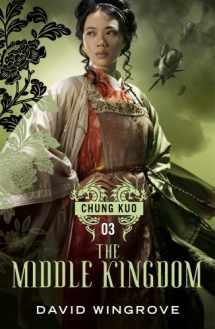 9781848877313-1848877315-The Middle Kingdom (Chung Kuo)