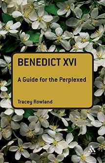 9780567034373-0567034372-Benedict XVI: A Guide for the Perplexed (Guides for the Perplexed)