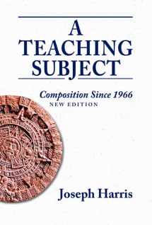9780874218664-0874218667-Teaching Subject, A: Composition Since 1966, New Edition