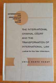 9781571051332-1571051333-The International Criminal Court and the Transformation of International Law: Justice for the New Millennium (Innovation in International Law)